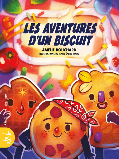 Title details for Les aventures d'un biscuit by Amélie Bouchard - Available